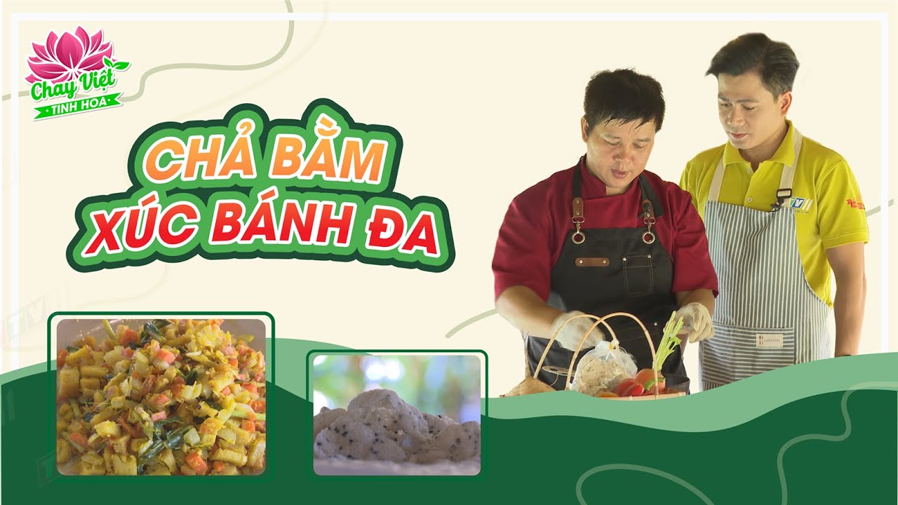 Chả bằm xúc bánh đa | CHAY VIỆT TINH HOA | TayNinhTVEnt